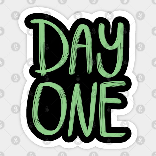 day one Sticker by ximz